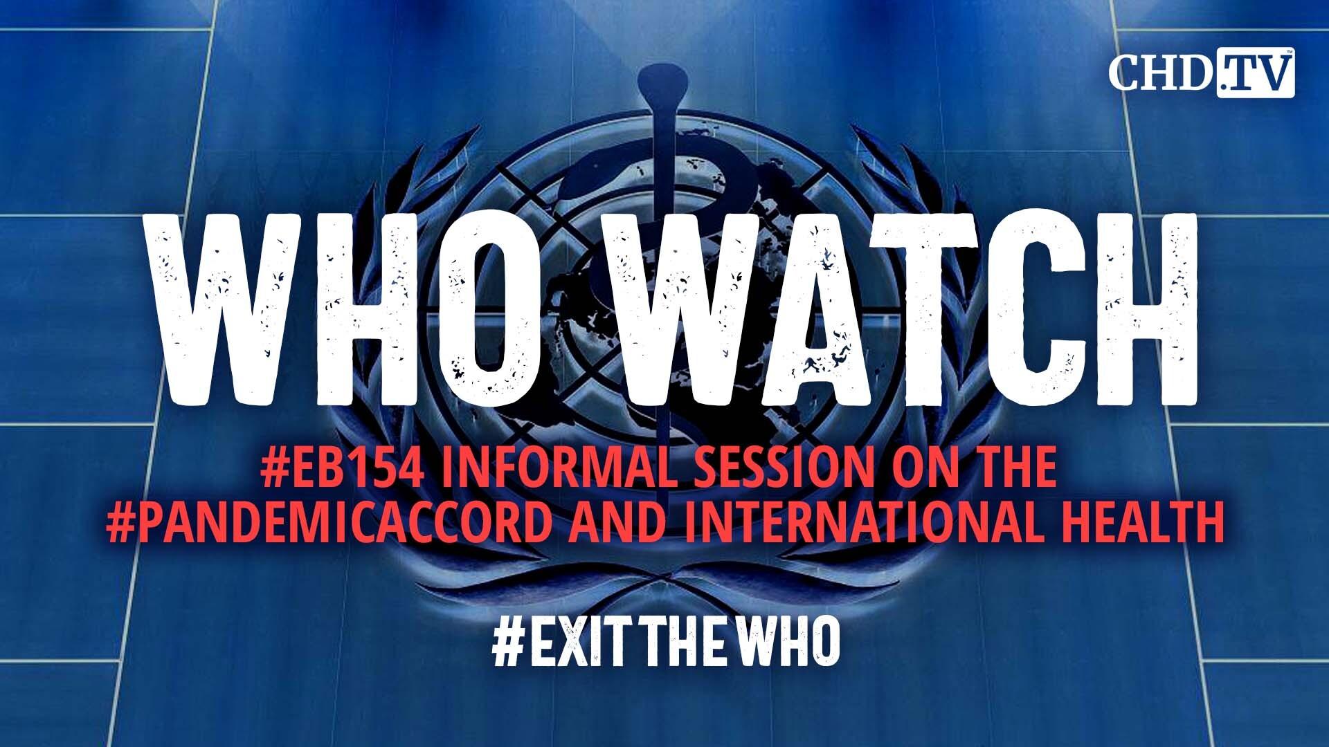 WHO WATCH: 154th Executive Board Session on the Pandemic Accord and International Health Regulations | Session 1