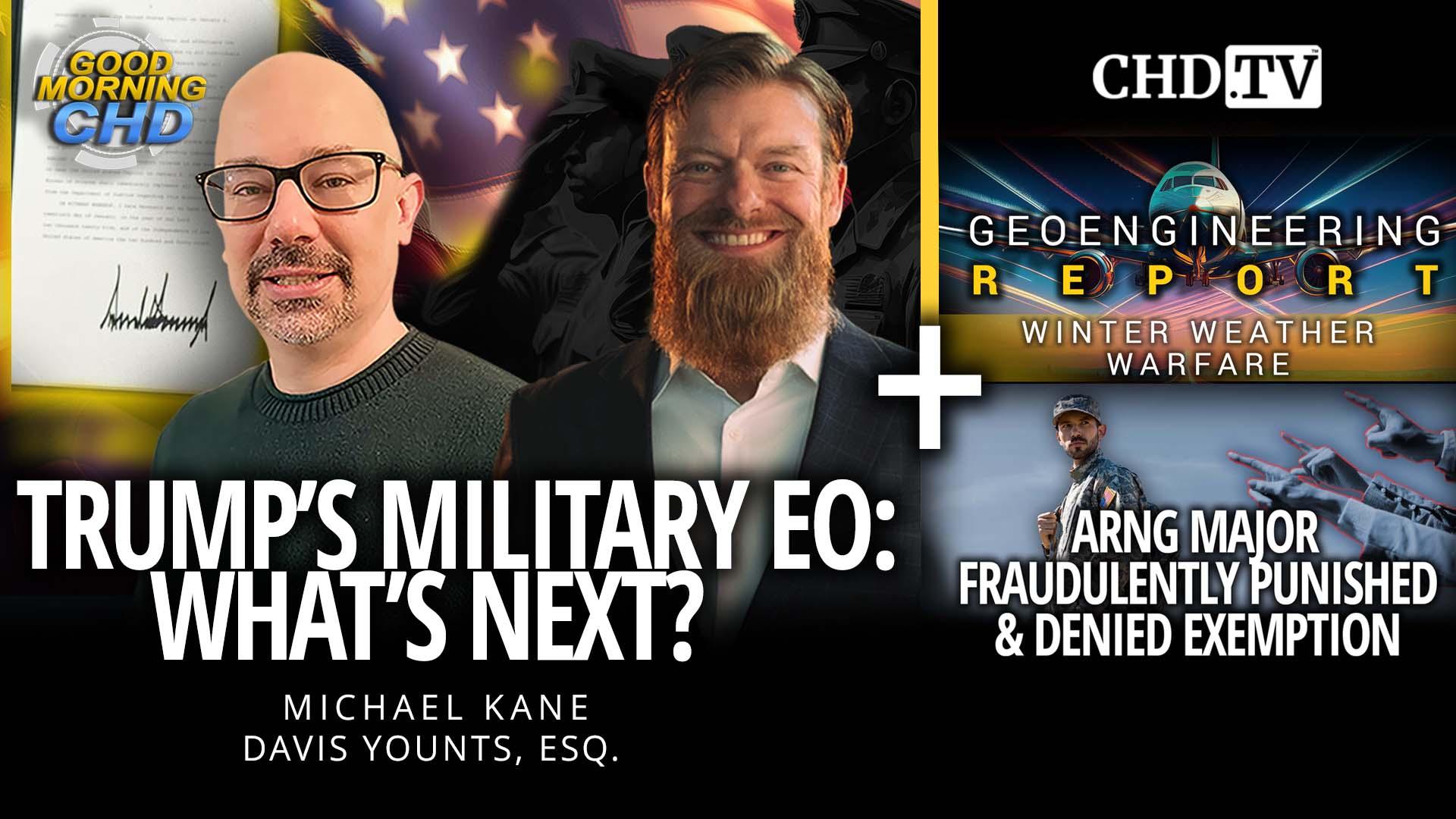 Trump's Military EO: What's Next? + Geoengineering Report + ARNG Major Punished