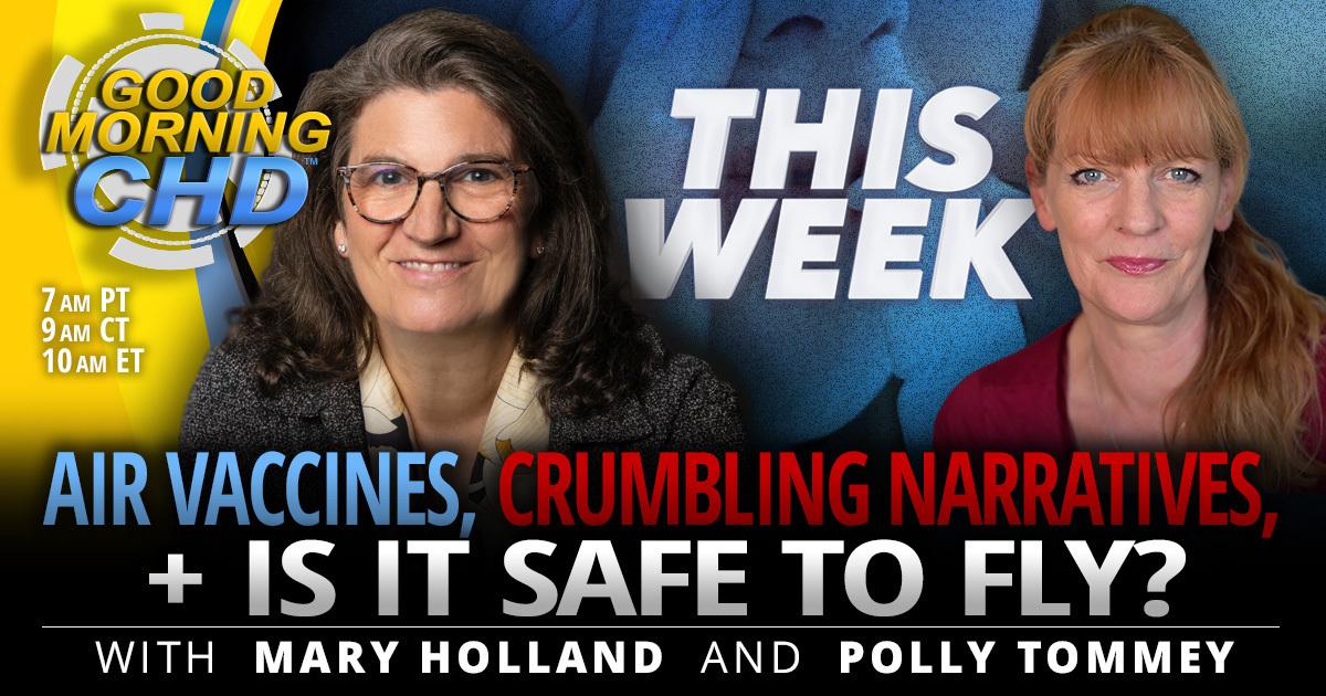 Air Vaccines, Crumbling Narratives + Is It Safe to Fly?